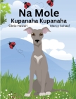 Na Mole Kupanaha Kupanaha (Hawaiian) Mole's Magical Adventure Cover Image