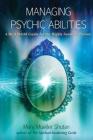 Managing Psychic Abilities: A Real World Guide for the Highly Sensitive Person By Mary Mueller Shutan Cover Image