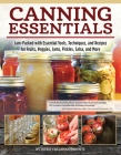 Canning Essentials: Jam-Packed with Essential Tools, Techniques, and Recipes for Fruits, Veggies, Jams, Pickles, Salsa, and More By Jackie Callahan Parente Cover Image