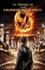 Le Monde de the Hunger Games By Suzanne Collins Cover Image