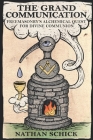 The Grand Communication: Freemasonry's Alchemical Quest for Divine Communion Cover Image