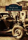 Spokane Hot Rodding (Images of America) Cover Image