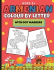 Armenian Colour By Letter With Dot Markers By Natalie Abkarian Cimini Cover Image