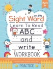 Learn to Read Sight Words for kids +3: Step-by-Step exercises to help kindergarten and First Grade children learn to read, write, spell, and use essen Cover Image
