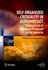 Self-Organized Criticality in Astrophysics: The Statistics of Nonlinear Processes in the Universe By Markus Aschwanden Cover Image