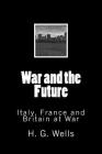 War and the Future: Italy, France and Britain at War Cover Image