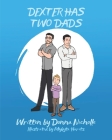 Dexter Has Two Dads By Donna Nicholle Cover Image