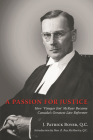A Passion for Justice: How 'Vinegar Jim' McRuer Became Canada's Greatest Law Reformer By J. Patrick Boyer Cover Image