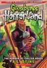 The Horror at Chiller House (Goosebumps HorrorLand #19) By R. L. Stine Cover Image