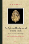 The Spiritual Background of Early Islam: Studies in Ancient Arab Concepts (Brill Classics in Islam #4) By Bravmann Cover Image