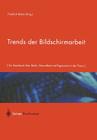 Trends Der Bildschirmarbeit: Ein Handbuch Über Recht, Gesundheit Und Ergonomie in Der Praxis By Friedrich Blaha (Editor), M. Molnar (Editorial Board Member) Cover Image