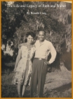 The Life and Legacy of Ruth and Walter By Ronald Craig Cover Image
