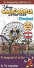 The Imagineering Field Guide to Disney California Adventure at Disneyland Resort: An Imagineer's-Eye Tour: Facts, Figures, Photos, Stories, Concept Art & More: Including the New Cars Land! (An Imagineering Field Guide) Cover Image