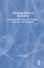 Teaching Physical Education: Contemporary Issues for Teachers, Educators and Students By Gary Stidder Cover Image