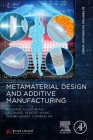 Metamaterial Design and Additive Manufacturing Cover Image