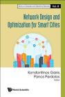 Network Design and Optimization for Smart Cities (Computers and Operations Research #8) By Konstantinos Gakis (Editor) Cover Image