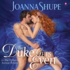 The Duke Gets Even By Joanna Shupe Cover Image