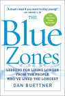 The Blue Zones: Lessons for Living Longer From the People Who've Lived the Longest Cover Image
