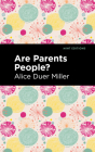 Are Parents People? By Alice Duer Miller, Mint Editions (Contribution by) Cover Image