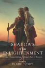 Shadows of the Enlightenment: Tragic Drama during Europe’s Age of Reason (Classical Memories/Modern Identitie) Cover Image