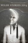 Wilde Stories 2014: The Year's Best Gay Speculative Fiction By Steve Berman (Editor) Cover Image