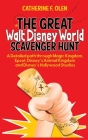 The Great Walt Disney World Scavenger Hunt: A detailed path through Magic Kingdom, Epcot, Disney's Animal Kingdom and Disney's Hollywood Studios Cover Image