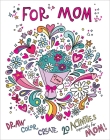 For Mom: Coloring Book: Color-Your-Own Art & Activity Book (Gallery Wall Art) Cover Image