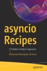 Asyncio Recipes: A Problem-Solution Approach Cover Image