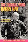 The Trouble with Harry Hay By Stuart Timmons, Bo Young (Editor), Will Roscoe (Foreword by) Cover Image