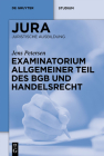 Examinatorium Allgemeiner Teil des BGB und Handelsrecht (de Gruyter Studium) Cover Image