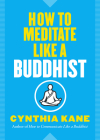 How to Meditate Like a Buddhist Cover Image