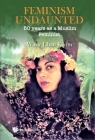 Feminism Undaunted: 50 Years as a Muslim Feminist By Wazir Jahan Karim Cover Image