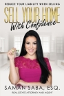 Sell Your Home With Confidence: Reduce Your Liability When Selling By Saman Saba Esq Cover Image