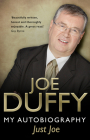 Just Joe: My Autobiography By Joe Duffy Cover Image