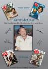 Kent McCray: The Man Behind the Most Beloved Television Shows By Marianne Rittner-Holmes, Kent McCray Cover Image