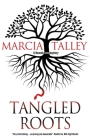 Tangled Roots (Hannah Ives Mystery #17) By Marcia Talley Cover Image