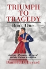 Triumph To Tragedy: Book One By Daniel Jd Bayard, Shawn McAskill (Editor), Dian Tryasa (Illustrator) Cover Image