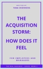 The Acquisition Storm: How Does It Feel: For Employees and Managers Cover Image