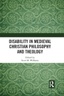 Disability in Medieval Christian Philosophy and Theology Cover Image