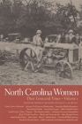 North Carolina Women: Their Lives and Times, Volume 1 (Southern Women: Their Lives and Times #1) By Angela Robbins (Contribution by), Corey Stewart (Contribution by), Cynthia A. Kierner (Contribution by) Cover Image