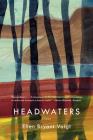 Headwaters: Poems By Ellen Bryant Voigt Cover Image