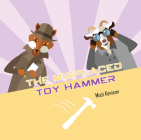 The Misplaced Toy Hammer: A Fox and Goat Mystery By Misti Kenison Cover Image