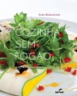 Cozinha sem fogão By Inês Braconnot Cover Image