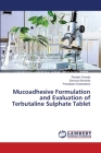 Mucoadhesive Formulation and Evaluation of Terbutaline Sulphate Tablet Cover Image