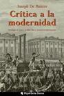 Crítica a la modernidad: Antología de textos antiliberales y contrarrevolucionarios Cover Image