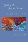 Sailing the Sea of Dreams By Judith Schafman Cover Image
