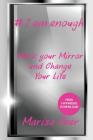 I Am Enough: Mark Your Mirror And Change Your Life By Peer Marisa Cover Image