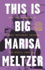 This Is Big: How the Founder of Weight Watchers Changed the World -- and Me By Marisa Meltzer Cover Image