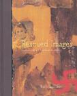 Rescued Images: Memories of a Childhood in Hiding By Ruth Jacobsen Cover Image