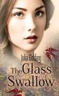 The Glass Swallow (Dragonfly and the Glass Swallow #2) Cover Image